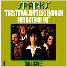 “This Town Ain’t Big Enough for the Both of Us” by Sparks